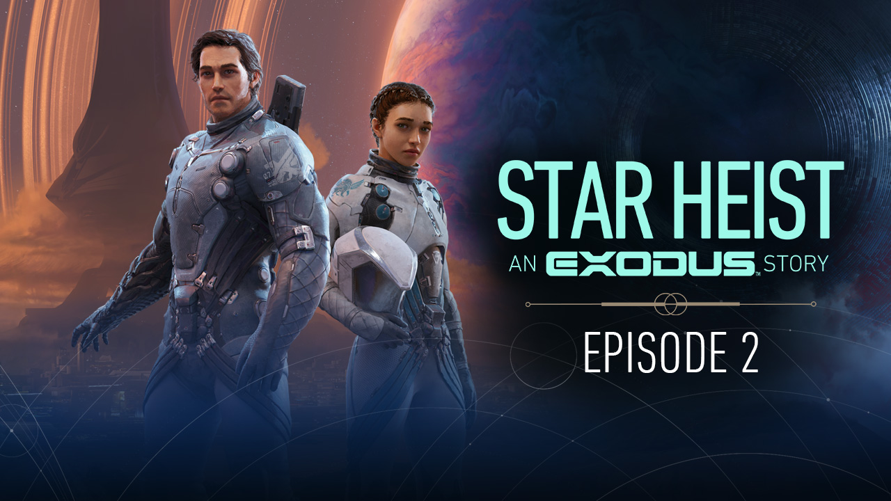 EXODUS: Neues Format „Star Heist: An EXODUS Story“ erfolgreich gestartet!